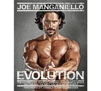 Evolution: The Cutting Edge Guide To Breaking Down Mental Walls And Building The Body You'Ve Always Wanted (Paperback) Joe Manganiello, (Auteur)