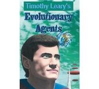 Evolutionary Agents by Timothy Leary Timothy Leary (Auteur)