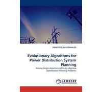 Evolutionary Algorithms For Power Distribution System Planning