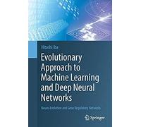 Evolutionary Approach To Machine Learning And Deep Neural Networks