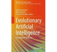 Evolutionary Artificial Intelligence: Proceedings of ICEAI 2025