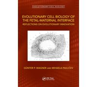 Evolutionary Cell Biology of the Fetal-Maternal Interface
