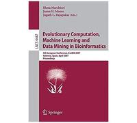 Evolutionary Computation, Machine Learning And Data Mining In Bioinformatics