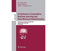 Evolutionary Computation, Machine Learning And Data Mining In Bioinformatics