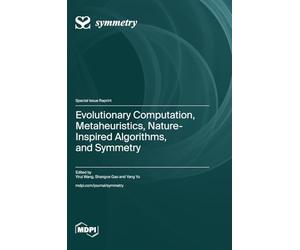 Evolutionary Computation, Metaheuristics, Nature-Inspired Algorithms, and Symmetry