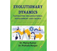 Evolutionary Dynamics: Navigating Organizational Development and Change