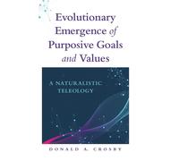 Evolutionary Emergence Of Purposive Goals And Values