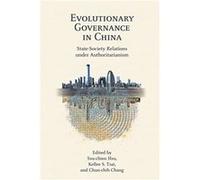 Evolutionary Governance in China Edited by Szu chien Hsu , Edited by Kellee S Tsai , Edited by Chun Chih Chang (Auteur)
