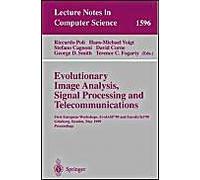 Evolutionary Image Analysis, Signal Processing And Telecommunications