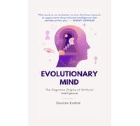 Evolutionary Mind: The Cognitive Origins of Artificial Intelligence
