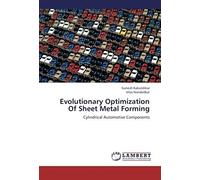 Evolutionary Optimization Of Sheet Metal Forming: Cylindrical Automotive Components
