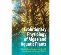 Evolutionary Physiology of Algae and Aquatic Plants - Cambridge University Press - Cambridge University Press - Livre en Anglais - Hardback Cambridge University PressCambridge University Press (Auteur