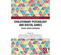 Evolutionary Psychology and Digital Games: Digital Hunter-Gatherers (Routledge Advances in Game Studies) - [Version Originale] Inconnu (Auteur)