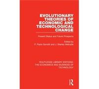 Evolutionary Theories of Economic and Technological Change Evolutionary Theories of Economic and Technological Change (Auteur)