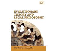Evolutionary Theory and Legal Philosophy Wojciech Zaluski (Auteur)
