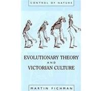Evolutionary Theory and Victorian Culture by Martin Fichman Martin Fichman (Auteur)