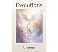Evolutions A Journal: 111 Lined Pages for Daily Reflections, Gratitude, Inspiration, and Creative Sparks