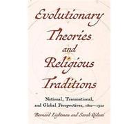 Evolutions and Religious Traditions in the Long Nineteenth Century Evolutions and Religious Traditions in the Long Nineteenth Century (Auteur)