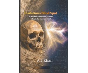 Evolution's Blind Spot: What the Bones Can't Tell Us About the Human Soul