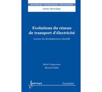 Évolutions du réseau de transport d'électricité : vecteur du développement durable) - Bernard DALLE - Hermes Science Publications - broché - Livre