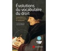Evolutions du vocabulaire du droit Jean-Jacques Menuret (Auteur), Catherine Fabregoule (Auteur)