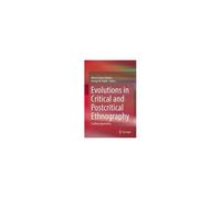 Evolutions In Critical And Postcritical Ethnography