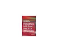 Evolutions In Critical And Postcritical Ethnography