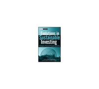 Stephen Viederman, Cary Krosinsky, Nick Robins – Evolutions in Sustainable Investing – Relié