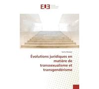 Évolutions juridiques en matière de transsexualisme et transgendérisme - Sacha Mazoyer - Universitaires Europeennes - broché - Livre