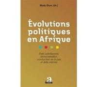 Evolutions politiques en Afrique Moda Dieng (Auteur)