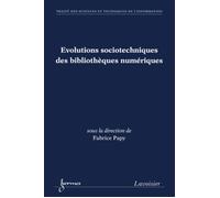 Évolutions sociotechniques des bibliothèques numériques - Fabrice Papy - Hermes Science Publications - broché - Livre