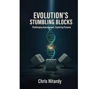Evolution's Stumbling Blocks: Challenging Assumptions, Exploring Purpose