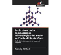 Evoluzione della composizione mineralogica del suolo sull'isola di Santa Cruz