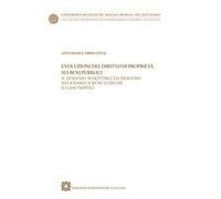 Evoluzioni Del Diritto Di Proprietà Sui Beni Pubblici. Il Demanio Marittimo, Da Demanio Necessario A Bene Comune. Il Caso Napoli