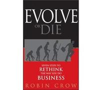 Evolve or Die by Robin Crow Hardcover Book Robin Crow (Auteur)