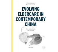 Evolving Eldercare In Contemporary China