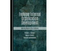 Evolving Internal Organization Development: Moving Beyond the Ordinary