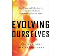 Evolving Ourselves: How Unnatural Selection and Nonrandom Mutation are Changing Life on Earth.