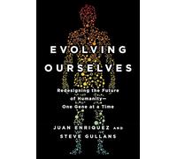 Evolving Ourselves: Redesigning the Future of Humanity--One Gene at a Time