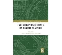 Evolving Perspectives on Digital Classics