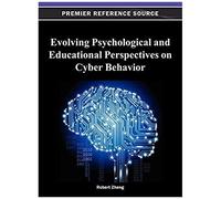 Evolving Psychological And Educational Perspectives On Cyber Behavior