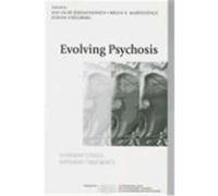 Evolving Psychosis: Different Stages, Different Treatments