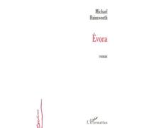 Évora - Michael Hainsworth - L'harmattan - broché - Roman