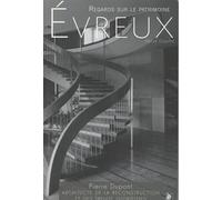 Evreux Regards Sur Le Patrimoine Pierre Dupont Architecte D - Hervé Dupont - Ysec - broché - Monographie