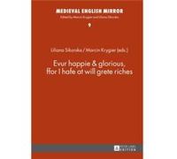 Evur Happie & Glorious, Ffor I Hafe At Will Grete Riches (Medieval English Mirror) (Hardcover) Liliana Sikorska, Marcin Krygier (Auteur)