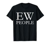 EW People Sarcastic Quote Meme Introverti Reclus Gamers T-Shirt