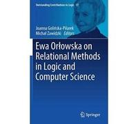 Ewa Orlowska on Relational Methods in Logic and Computer Science (Outstanding Contributions to Logic) - [Version Originale] Inconnu (Auteur)