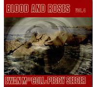 Ewan Maccoll And Peggy Seeger - Blood and Roses Volume 3