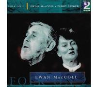 Ewan Maccoll & Peggy Seege - Folk on 2