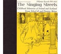 EWAN MACCOLL - The Singing Streets: Childhood Memories